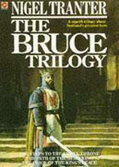 The Bruce Trilogy: The Steps to the Empty Throne/The Path of the Hero King/The Price of the King's Peace, Paperback