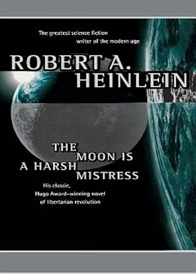 The Moon Is a Harsh Mistress, Paperback