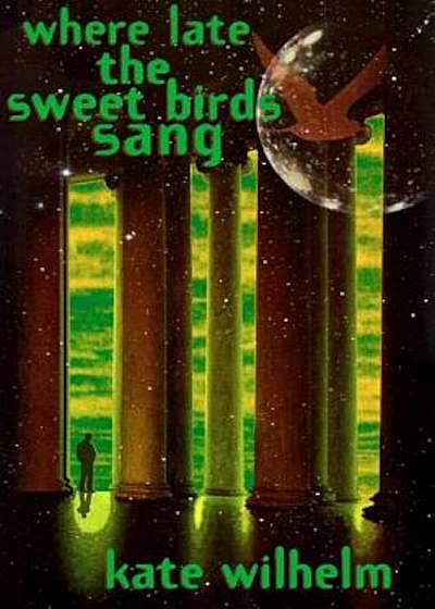 Where Late the Sweet Birds Sang, Paperback