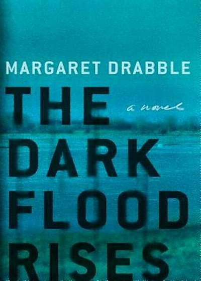 The Dark Flood Rises, Hardcover