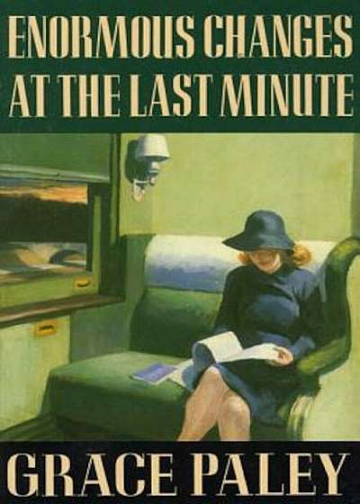 Enormous Changes at the Last Minute: Stories, Paperback