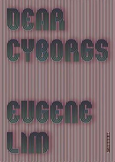 Dear Cyborgs, Paperback