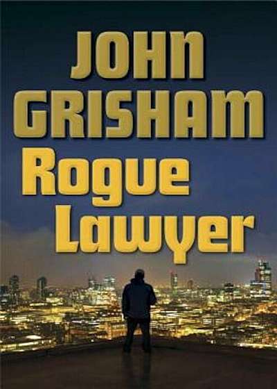Rogue Lawyer, Hardcover