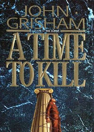 A Time to Kill, Hardcover