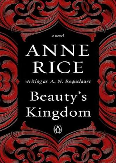 Beauty's Kingdom: A Novel in the Sleeping Beauty Series, Paperback