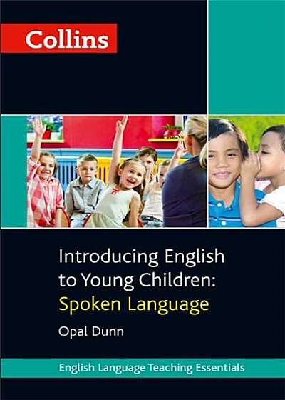 Collins Teaching Essentials - Introducing English to Young Children: Spoken Language