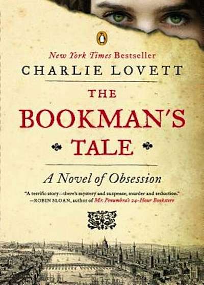 The Bookman's Tale: A Novel of Obsession, Paperback