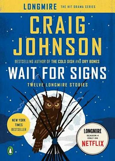 Wait for Signs: Twelve Longmire Stories, Paperback