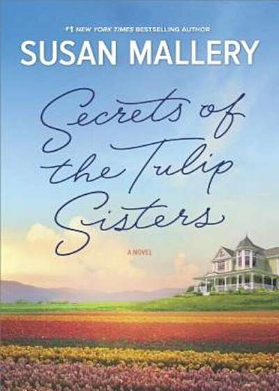 Secrets of the Tulip Sisters: The Perfect Beach Read of the Summer, Hardcover
