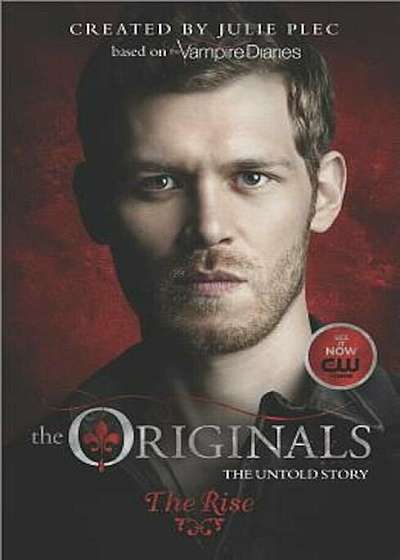 The Originals: The Rise, Paperback
