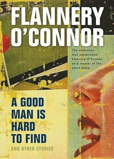 A Good Man Is Hard to Find and Other Stories, Paperback