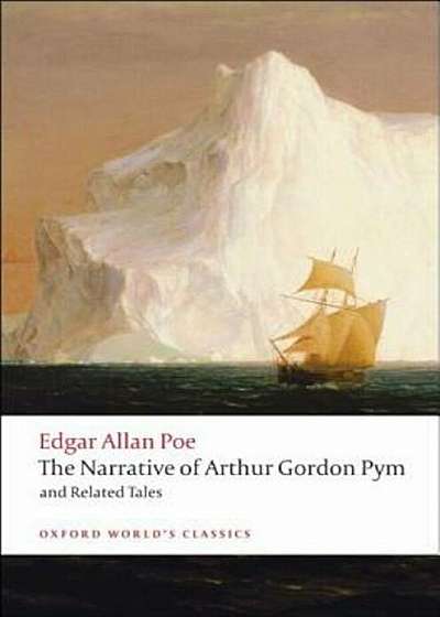 The Narrative of Arthur Gordon Pym of Nantucket and Related Tales, Paperback