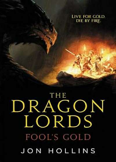 The Dragon Lords: Fool's Gold, Paperback