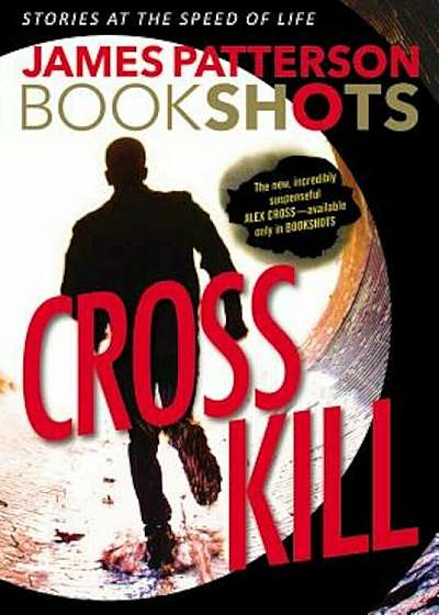 Cross Kill: An Alex Cross Story, Paperback