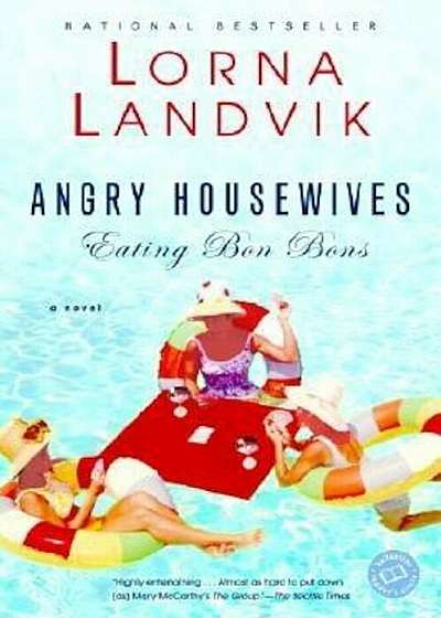 Angry Housewives Eating Bon Bons, Paperback