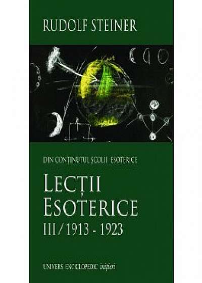 Lectii esoterice III. 1913-1923