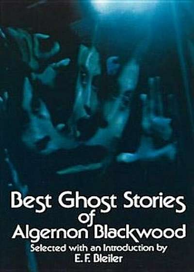 Best Ghost Stories of Algernon Blackwood, Paperback