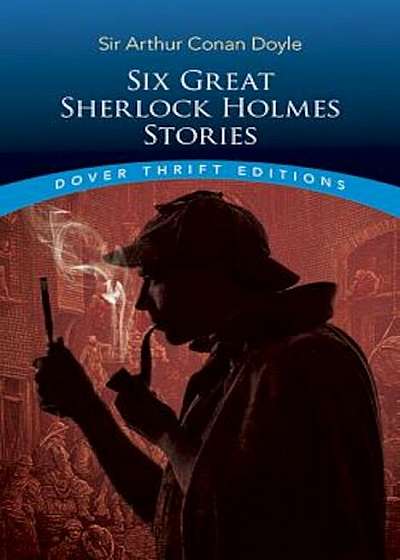 Six Great Sherlock Holmes Stories, Paperback