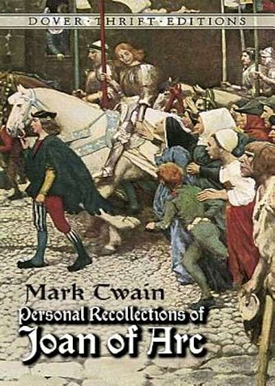 Personal Recollections of Joan of Arc, Paperback