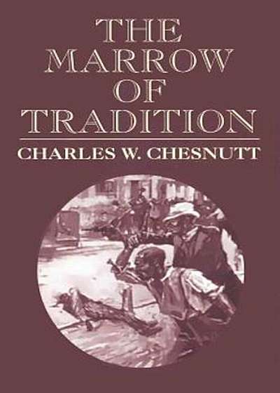 The Marrow of Tradition, Paperback