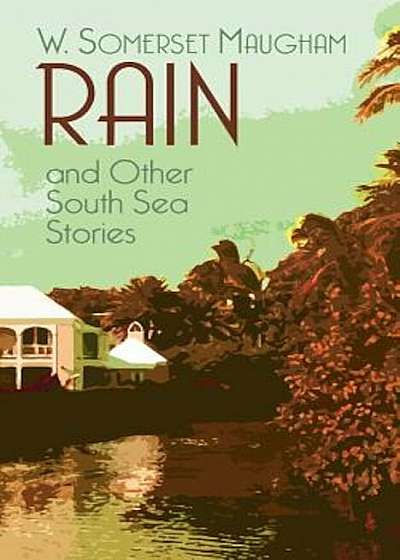 Rain and Other South Sea Stories, Paperback