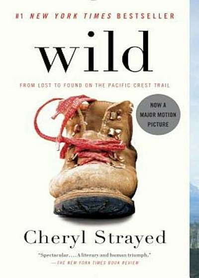 Wild: From Lost to Found on the Pacific Crest Trail, Paperback