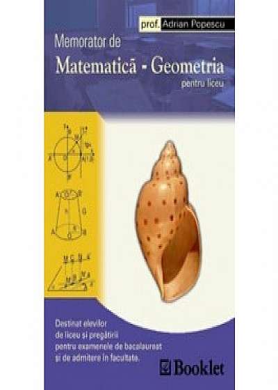 Memorator de matematica - Geometria pentru liceu