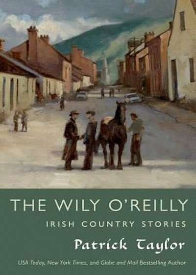 The Wily O'Reilly: Irish Country Stories, Paperback