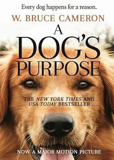 A Dog's Purpose: A Novel for Humans, Paperback