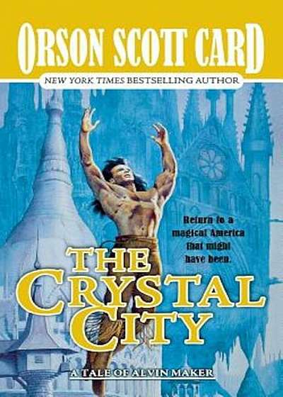 The Crystal City: The Tales of Alvin Maker, Volume VI, Paperback