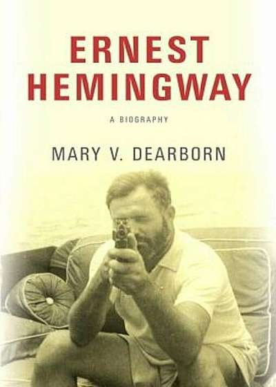 Ernest Hemingway: A Biography, Hardcover