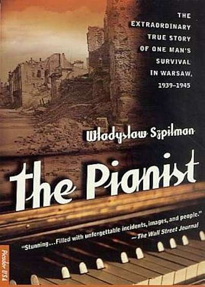 The Pianist: The Extraordinary True Story of One Man's Survival in Warsaw, 1939-1945, Paperback