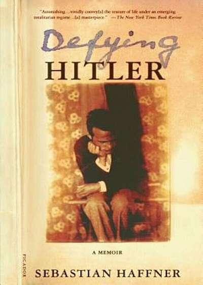 Defying Hitler: A Memoir, Paperback