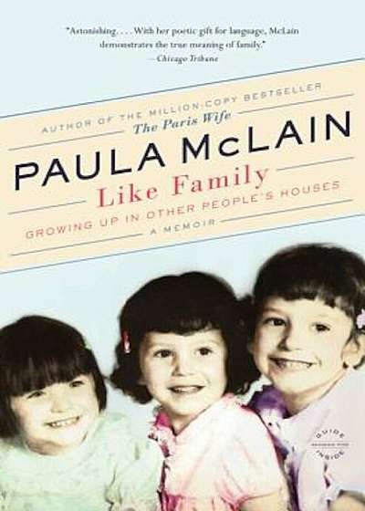 Like Family: Growing Up in Other People's Houses, a Memoir, Paperback