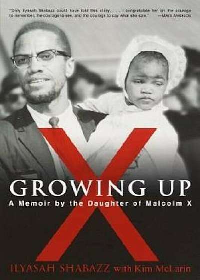 Growing Up X: A Memoir by the Daughter of Malcolm X, Paperback