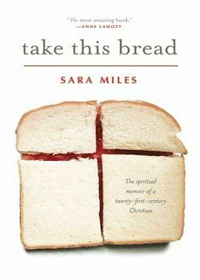 Take This Bread: A Radical Conversion, Paperback