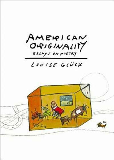 American Originality: Essays on Poetry, Hardcover