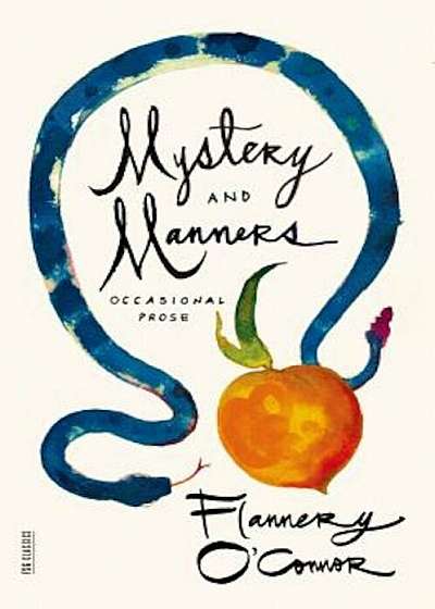 Mystery and Manners: Occasional Prose, Paperback