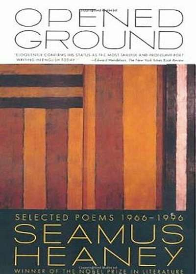 Opened Ground: Selected Poems, 1966-1996, Paperback