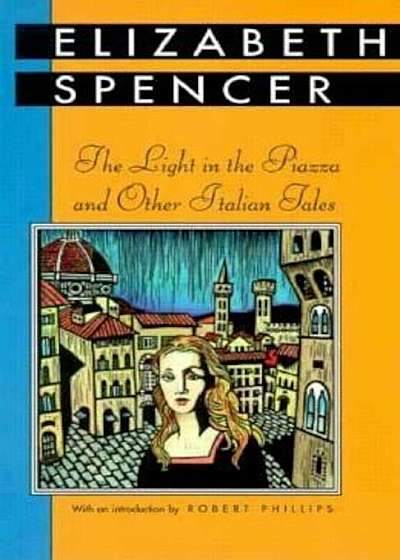 The Light in the Piazza and Other Italian Tales, Paperback