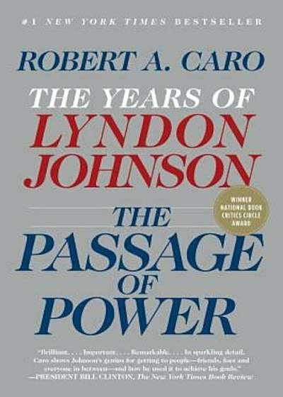The Passage of Power: The Years of Lyndon Johnson, Paperback