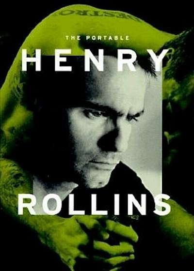 The Portable Henry Rollins, Paperback