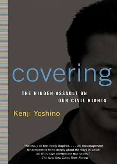 Covering: The Hidden Assault on Our Civil Rights, Paperback