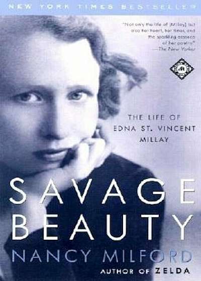 Savage Beauty: The Life of Edna St. Vincent Millay, Paperback