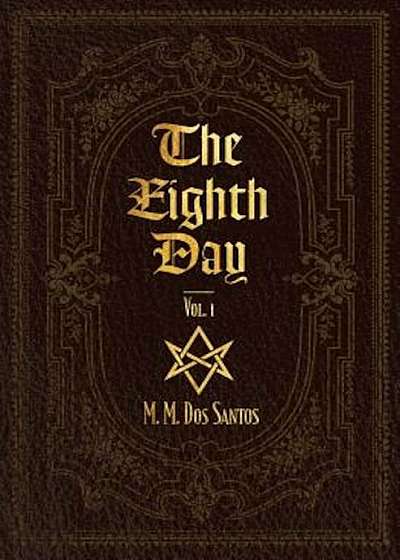 The Eighth Day: Vol.1, Paperback