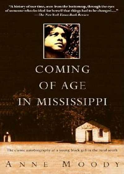 Coming of Age in Mississippi: The Classic Autobiography of a Young Black Girl in the Rural South, Paperback