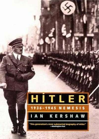 Hitler: 1936-1945 Nemesis, Paperback