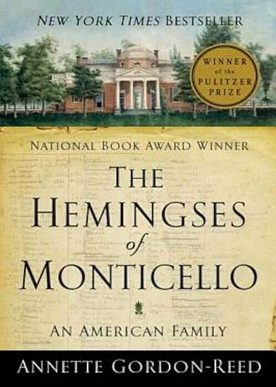 The Hemingses of Monticello: An American Family, Paperback