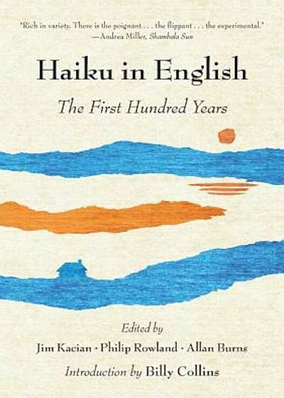 Haiku in English: The First Hundred Years, Paperback