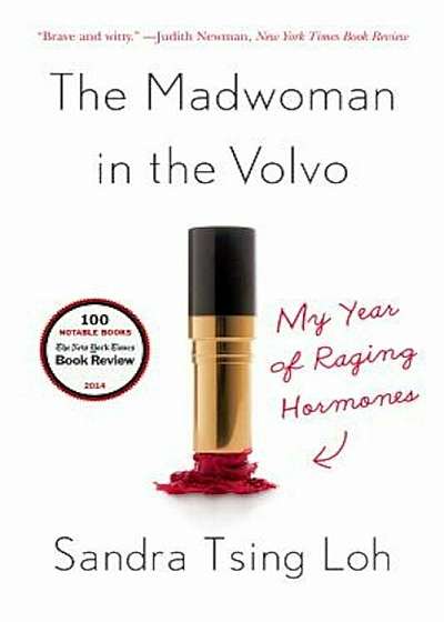 The Madwoman in the Volvo: My Year of Raging Hormones, Paperback
